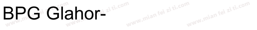BPG Glahor字体转换